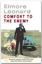 Couverture du livre « Comfort to the enemy » de Elmore Leonard aux éditions Weidenfeld & Nicolson