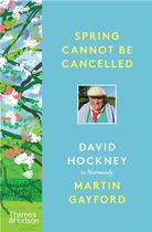 Couverture du livre « Spring cannot be cancelled David Hockney in conversation with Martin Gayford » de Martin Gayford aux éditions Thames & Hudson