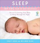 Couverture du livre « Sleep: Top Tips from the Baby Whisperer » de Blau Melinda aux éditions Atria Books