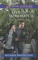 Couverture du livre « Stolen Memories (Mills & Boon Love Inspired Suspense) » de Johnson Liz aux éditions Mills & Boon Series