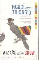 Couverture du livre « Wizard of the crow » de Ngugi Wa Thiong'O aux éditions Random House Digital