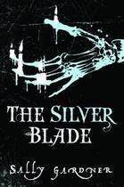 Couverture du livre « The Silver Blade » de Sally Gardner aux éditions Orion Digital