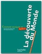 Couverture du livre « Cycle 2 ; la découverte du monde » de Serge Herreman aux éditions Hachette Education