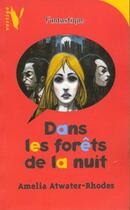 Couverture du livre « Dans Les Forets De La Nuit » de Atwater-Rhodes-A aux éditions Hachette