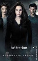 Couverture du livre « Twilight T.3 ; hésitation » de Stephenie Meyer aux éditions Hachette Black Moon