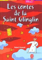 Couverture du livre « Les contes de la saint glinglin » de Robert Escarpit aux éditions Le Livre De Poche Jeunesse