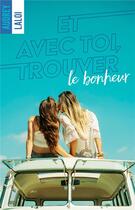 Couverture du livre « Et avec toi, trouver le bonheur » de Laloi Audrey aux éditions Hlab