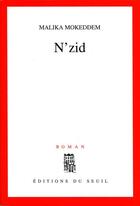 Couverture du livre « N'zid » de Malika Mokeddem aux éditions Seuil