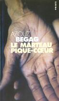 Couverture du livre « Le marteau pique-coeur » de Azouz Begag aux éditions Points