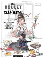 Couverture du livre « Un boulet en cuisine » de Coralie Ferreira aux éditions Larousse