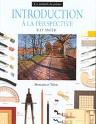 Couverture du livre « Introduction A La Perspective » de Ray Smith aux éditions Dessain Et Tolra