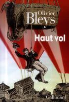 Couverture du livre « Haut vol » de Olivier Bleys aux éditions Gallimard