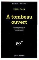 Couverture du livre « A tombeau ouvert » de Paul Cain aux éditions Gallimard