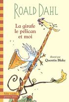 Couverture du livre « La girafe, le pelican et moi » de Dahl/Blake aux éditions Gallimard-jeunesse