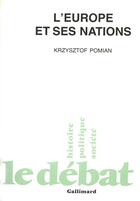 Couverture du livre « L'Europe et ses nations » de Krzysztof Pomian aux éditions Gallimard