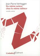 Couverture du livre « Du même auteur chez le même éditeur : Nouvelles zuteries » de Verheggen J-P. aux éditions Gallimard