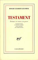 Couverture du livre « Testament : poèmes et textes en prose » de Roger Gilbert-Lecomte aux éditions Gallimard