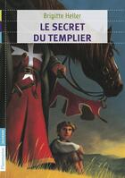 Couverture du livre « Le secret du templier » de Brigitte Heller-Arfouillere aux éditions Pere Castor