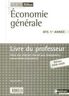 Couverture du livre « Economie generale bts 1re annee pochette reflexe livre du professeur 2008/2009 » de Maurice Gabillet aux éditions Nathan