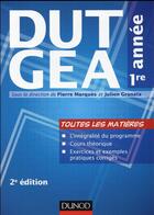 Couverture du livre « DUT GEA 1re année ; toutes les matières (2e édition) » de Pierre Marques et Julien Granata aux éditions Dunod