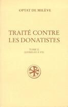 Couverture du livre « Traité contre les Donatistes Tome 3 ; livres III à VII » de Optat De Mileve aux éditions Cerf
