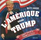 Couverture du livre « L'Amérique selon Trump ; comment survivre en Trumpocratie » de Scott Dikkers aux éditions Denoel