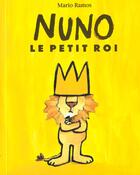 Couverture du livre « Nuno le petit roi » de Mario Ramos aux éditions Ecole Des Loisirs