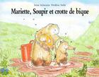 Couverture du livre « Mariette soupir et crotte de bique » de Stehr/Schwartz aux éditions Ecole Des Loisirs