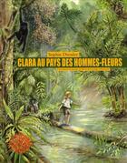 Couverture du livre « Clara au pays des hommes-fleurs » de Sophie Dressler aux éditions Ecole Des Loisirs