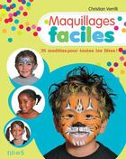 Couverture du livre « Maquillages faciles » de Christian Verrilli aux éditions Fleurus