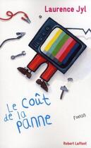 Couverture du livre « Le coût de la panne » de Laurence Jyl aux éditions Robert Laffont