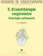 Couverture du livre « Dossiers de kinesitherapie n3 kinesitherapie respiratoire » de Chanussot aux éditions Elsevier-masson