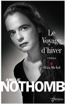 Couverture du livre « Le voyage d'hiver » de Amélie Nothomb aux éditions Albin Michel