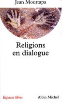 Couverture du livre « Religions en dialogue » de Jean Mouttapa aux éditions Albin Michel