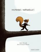 Couverture du livre « Histoires naturelles » de Jules Renard et Jean-Francois Martin aux éditions Grasset Et Fasquelle