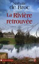 Couverture du livre « La rivière retrouvée t.2 » de Nathalie De Broc aux éditions Presses De La Cite