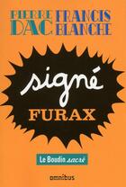 Couverture du livre « Signé Furax : le boudin sacré » de Pierre Dac et Francis Blanche aux éditions Omnibus