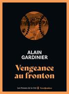 Couverture du livre « Vengeance au fronton » de Alain Gardinier aux éditions Presses De La Cite