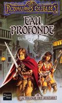 Couverture du livre « Les Royaumes Oubliés - Avatars Tome 3 : eau profonde » de Richard Awlinson aux éditions Fleuve Editions