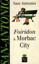 Couverture du livre « Foiridon a morbac city » de San-Antonio aux éditions 12-21