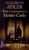 Couverture du livre « Tout a commencé à Monte Carlo » de Adler Elizabeth aux éditions Pocket