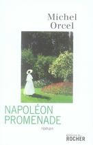 Couverture du livre « Napoléon promenade » de Orcel M aux éditions Rocher