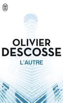 Couverture du livre « L'autre » de Olivier Descosse aux éditions J'ai Lu