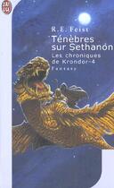 Couverture du livre « La guerre de la faille Tome 4 : ténèbres sur Séthanon » de Raymond Elias Feist aux éditions J'ai Lu