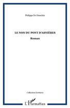 Couverture du livre « Le non du pont d'Asnière » de Philippe De Dinechin aux éditions Editions L'harmattan