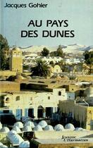 Couverture du livre « Au pays des dunes » de Jacques Gohier aux éditions Editions L'harmattan