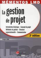 Couverture du livre « La gestion de projet (3e édition) » de Roger Aim aux éditions Gualino