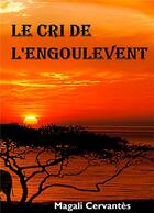 Couverture du livre « Le cri de l'engoulevent » de Magali Cervantes aux éditions Books On Demand