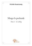 Couverture du livre « Margo la pocharde t.1 ; le solilog » de Michele Rosenzweig aux éditions Edilivre