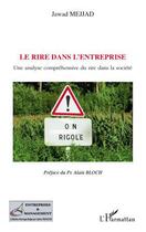 Couverture du livre « Le rire dans l'entreprise ; une analyse compréhensive du rire dans la société » de Jawad Mejjad aux éditions Editions L'harmattan